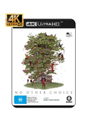 No Other Choice – 4K UHD